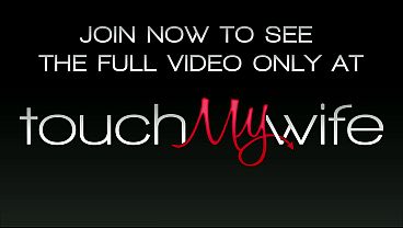 TouchMyWife – BBC in My Hotwife’s Ass – Compilation